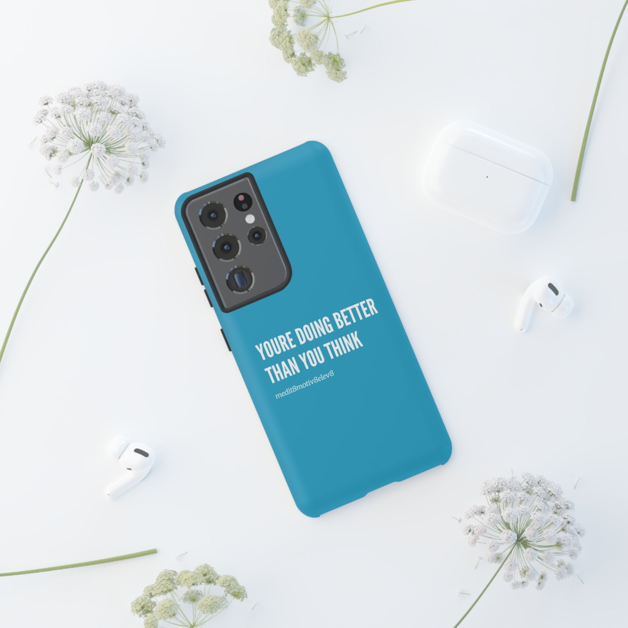 "youre doing better than you think" tough case | turquoise