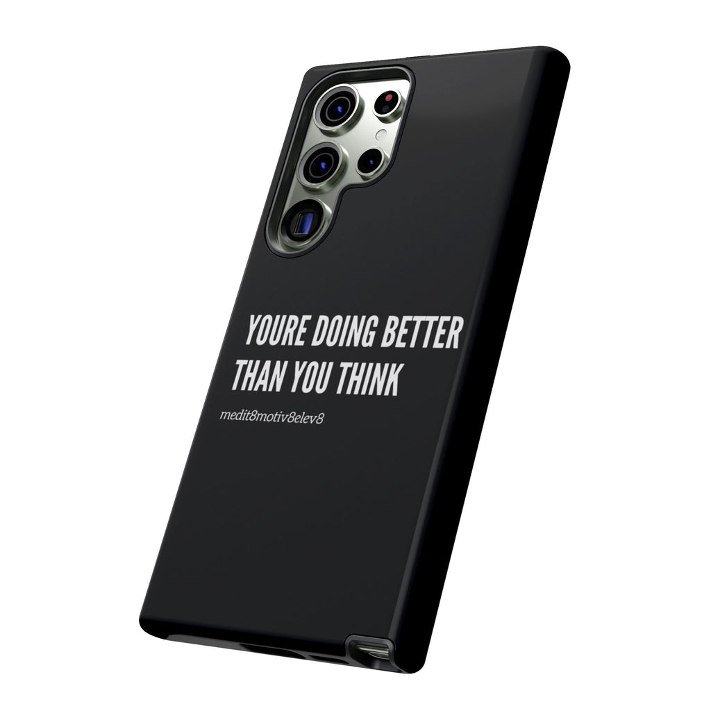 "youre doing better than you think" tough case | black