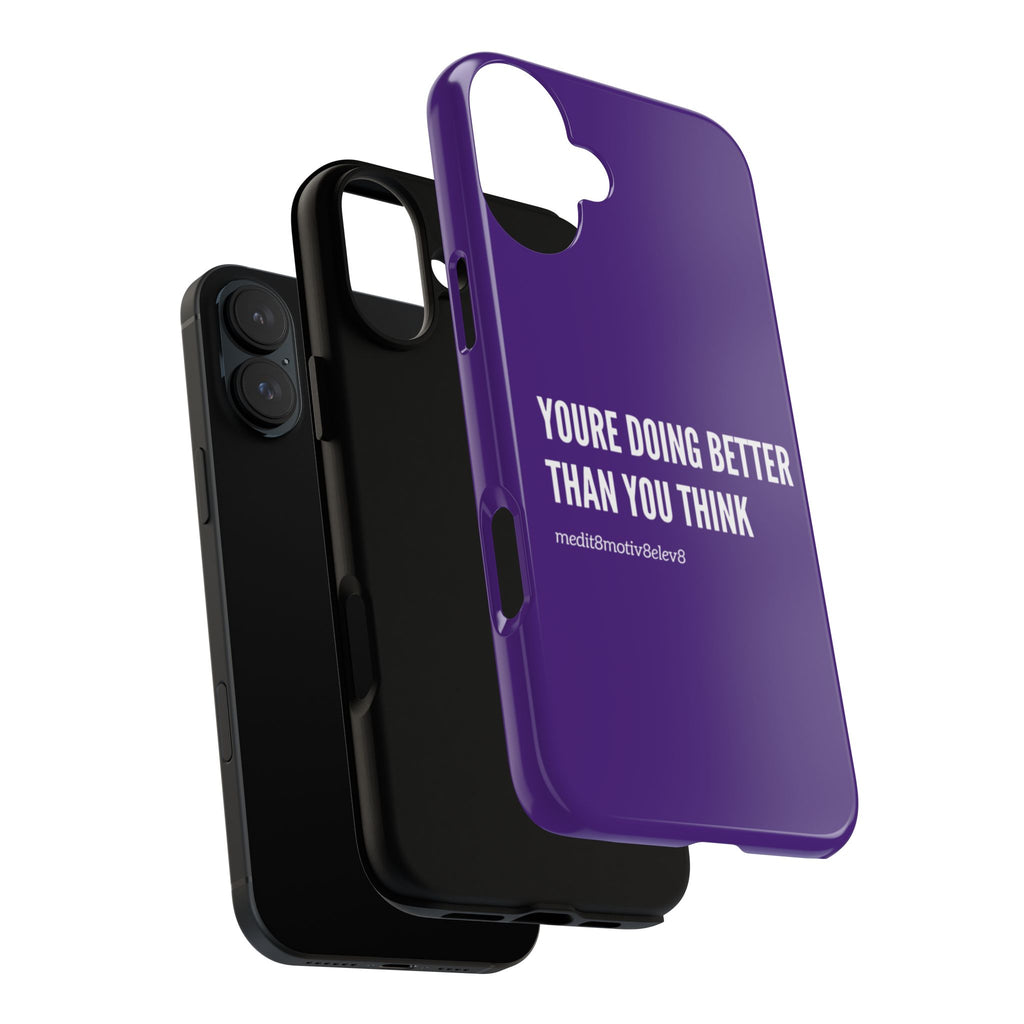 "youre doing better than you think" tough case | purple