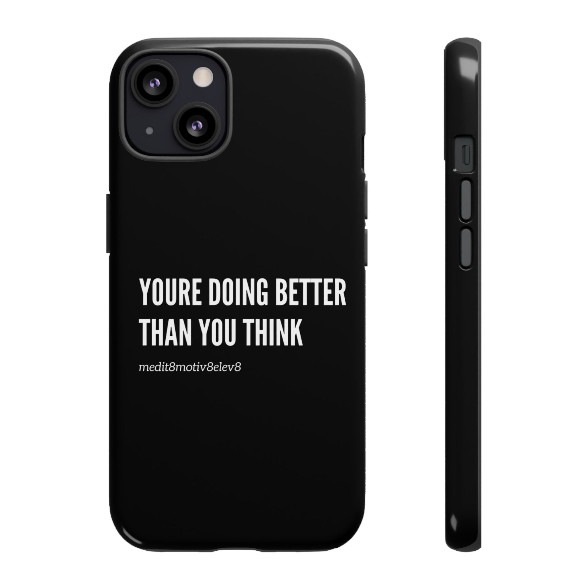 "youre doing better than you think" tough case | black