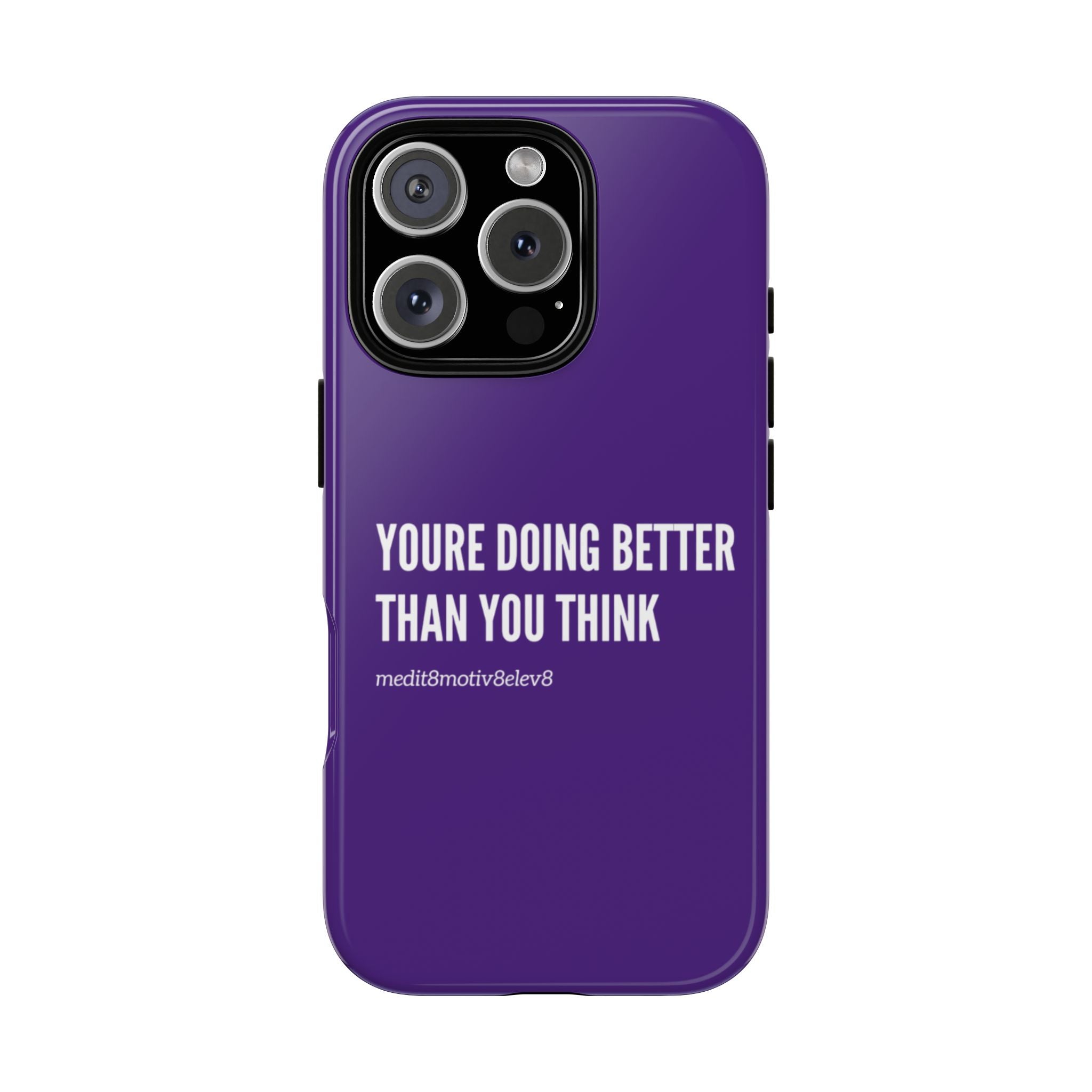 "youre doing better than you think" tough case | purple