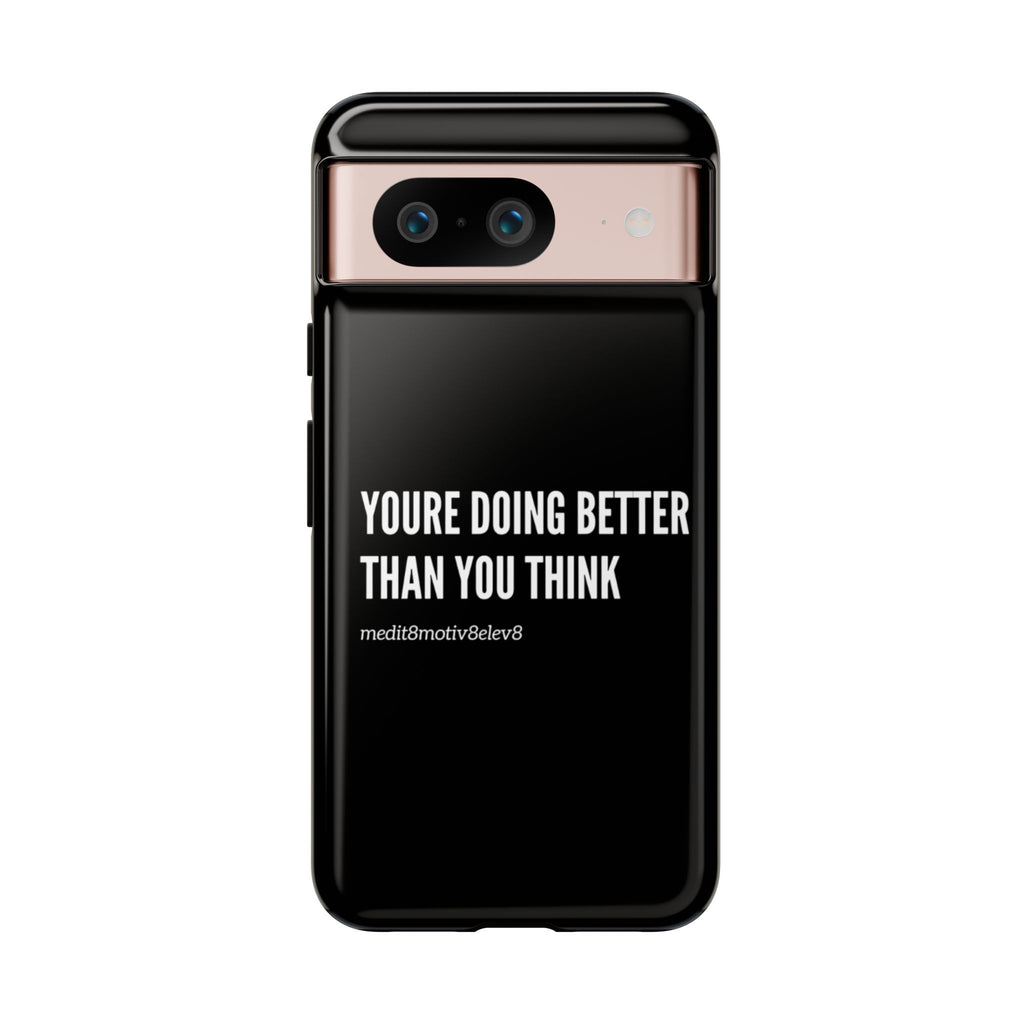 "youre doing better than you think" tough case | black
