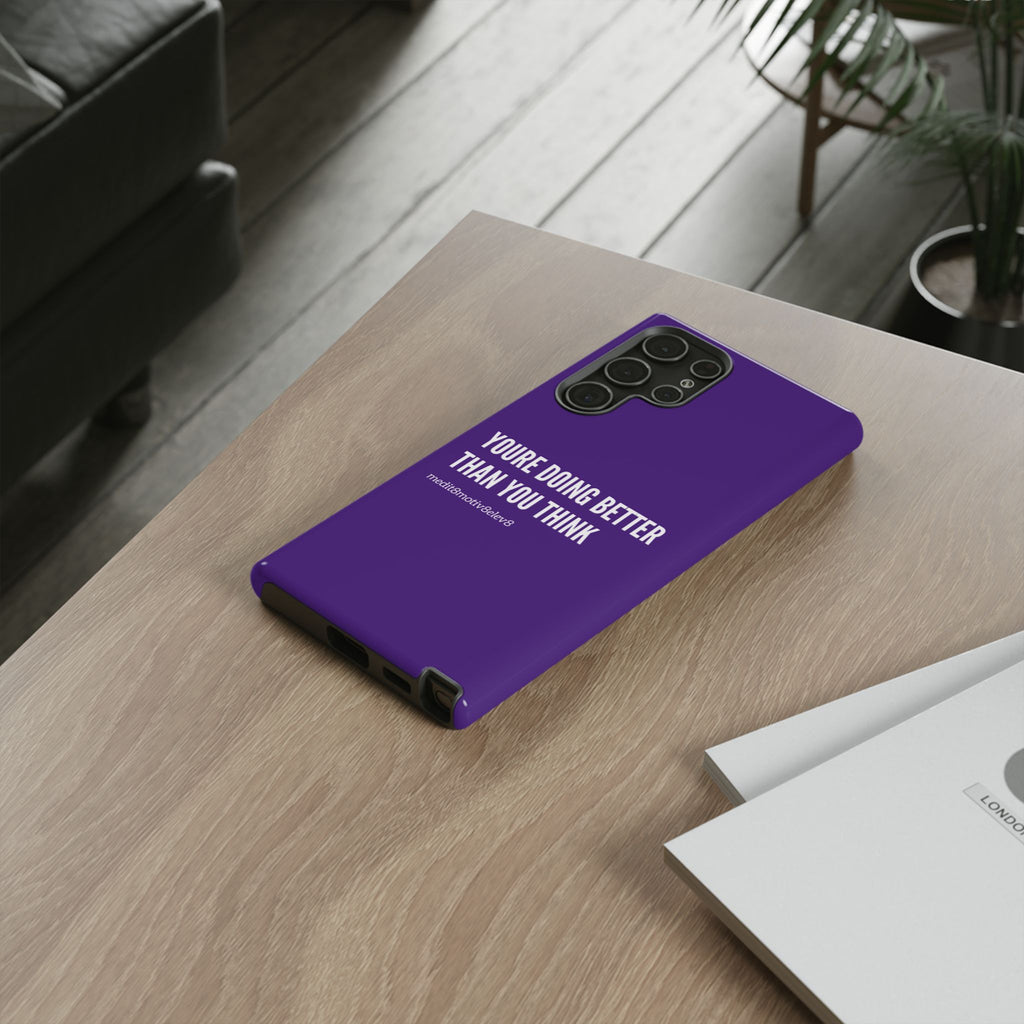 "youre doing better than you think" tough case | purple