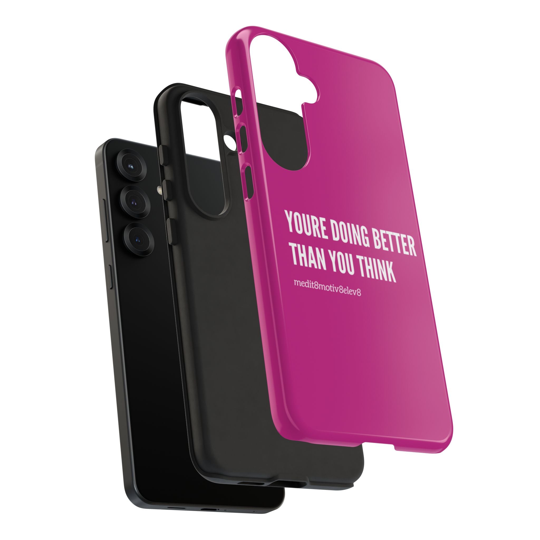 "youre doing better than you think" tough case | pink