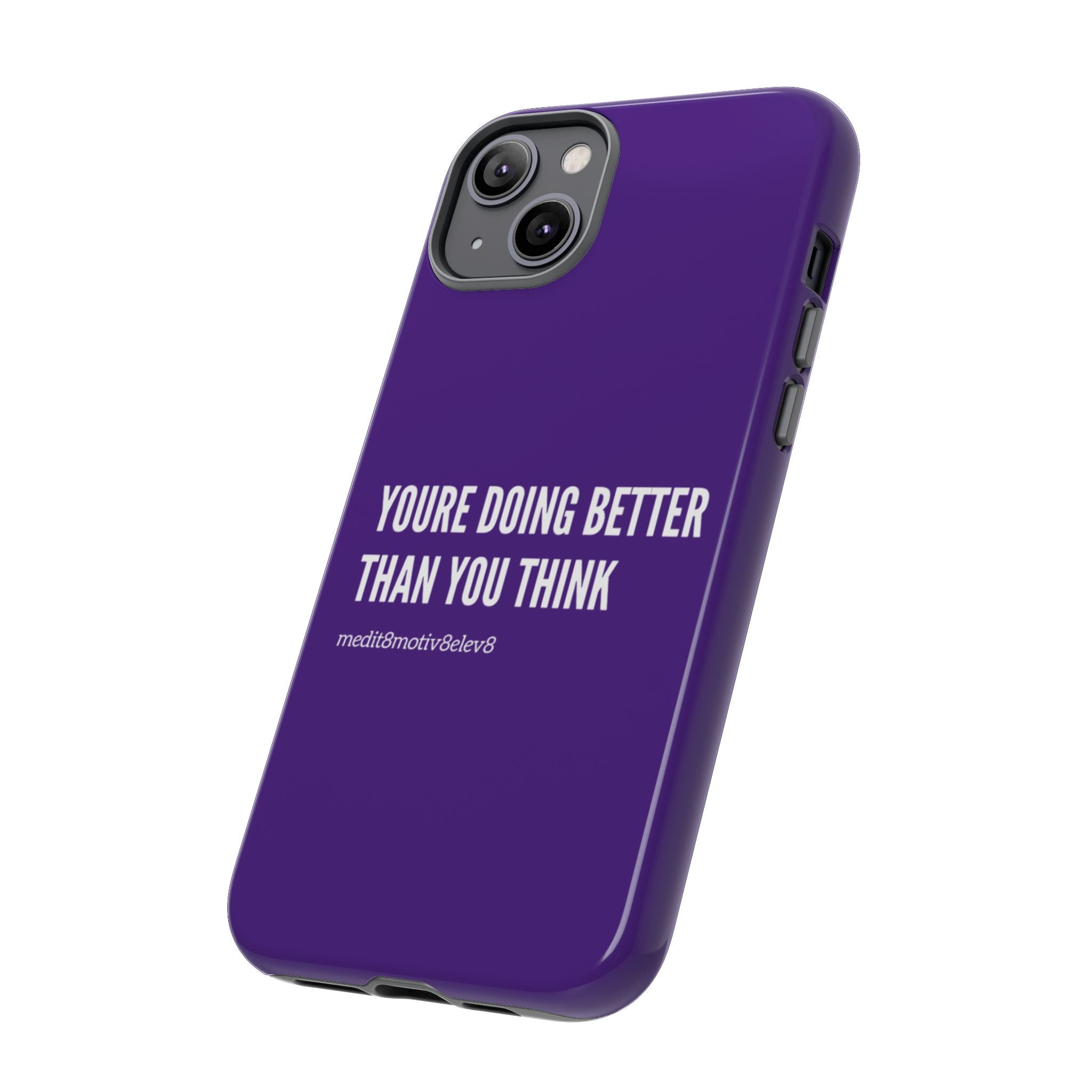 "youre doing better than you think" tough case | purple