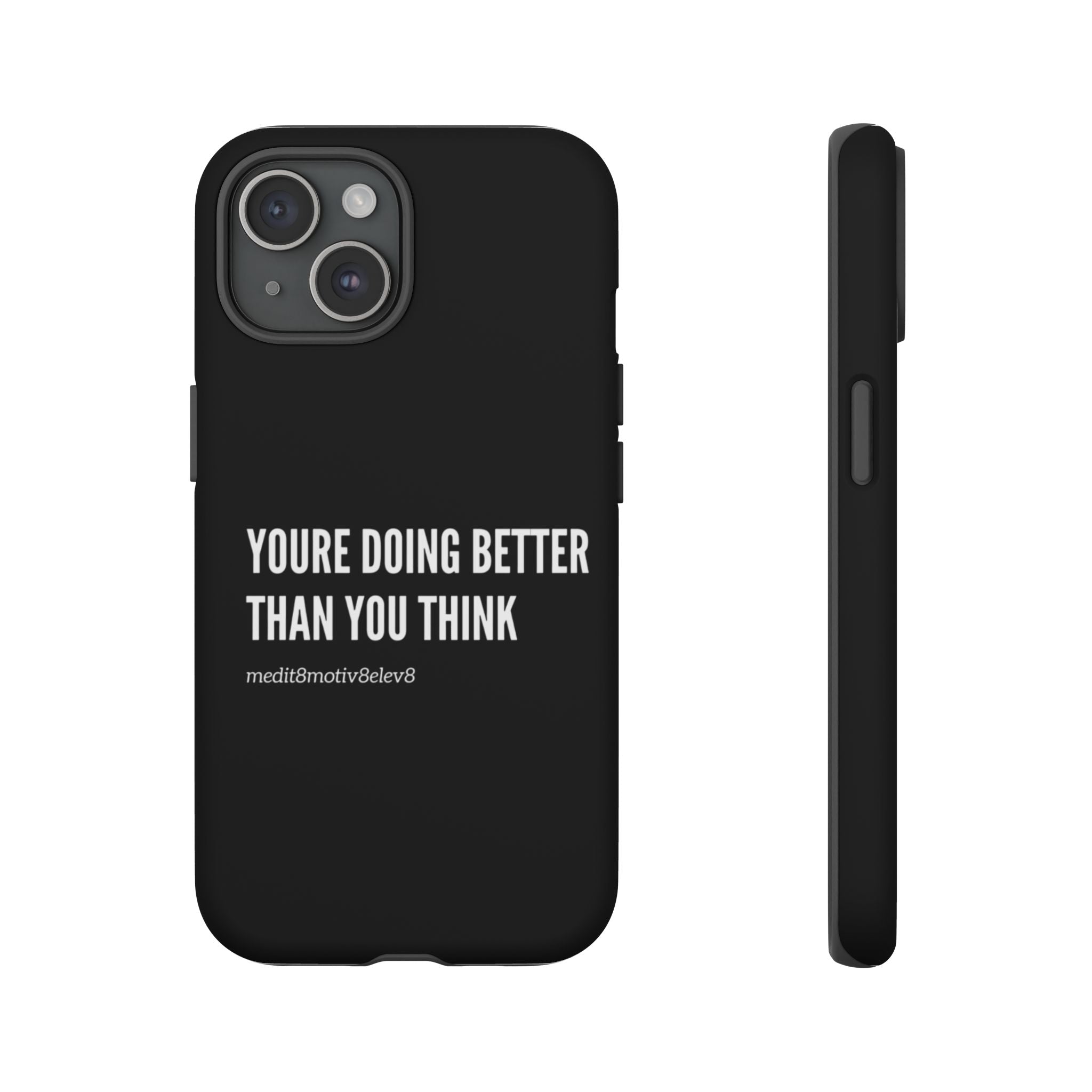 "youre doing better than you think" tough case | black