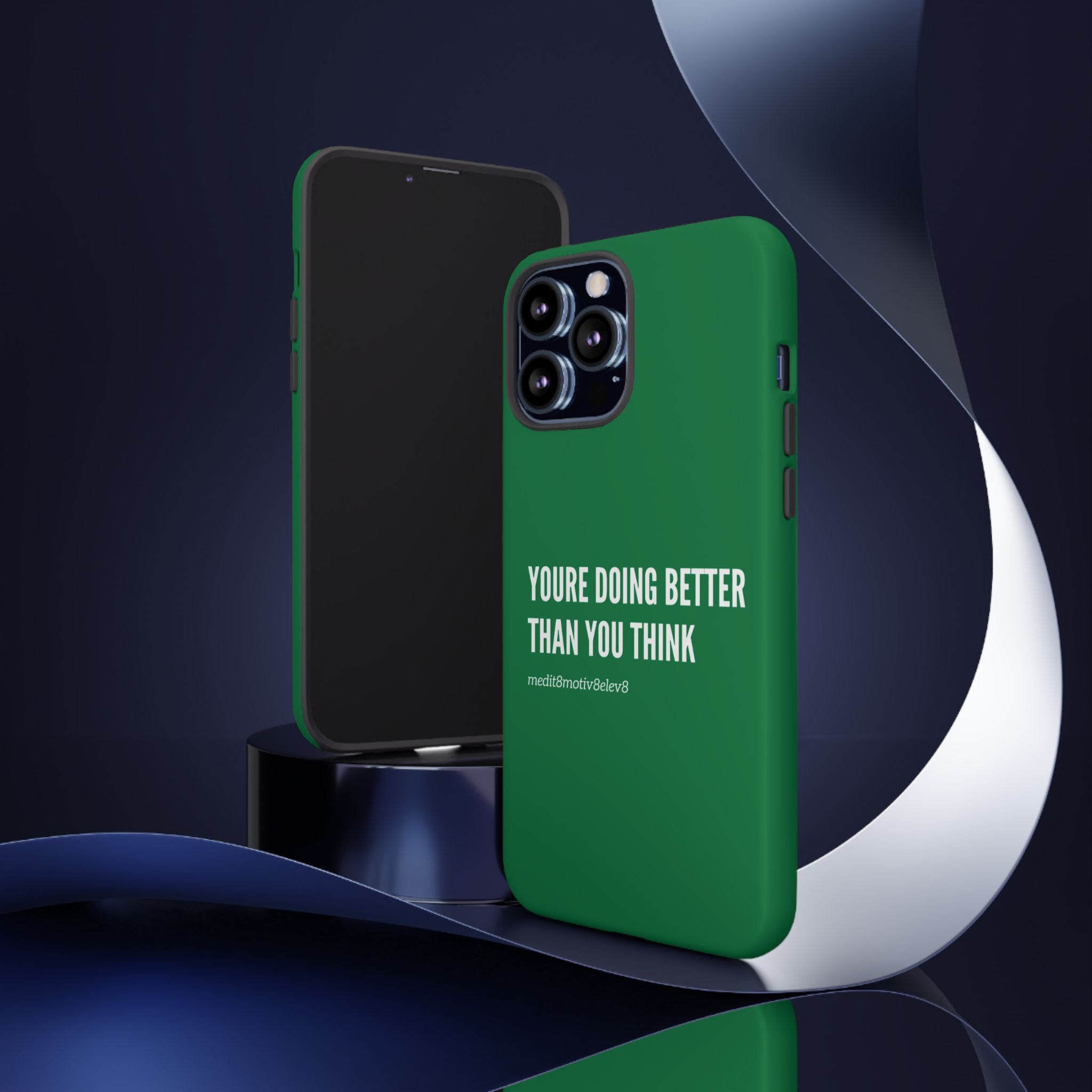 "youre doing better than you think" tough case | green