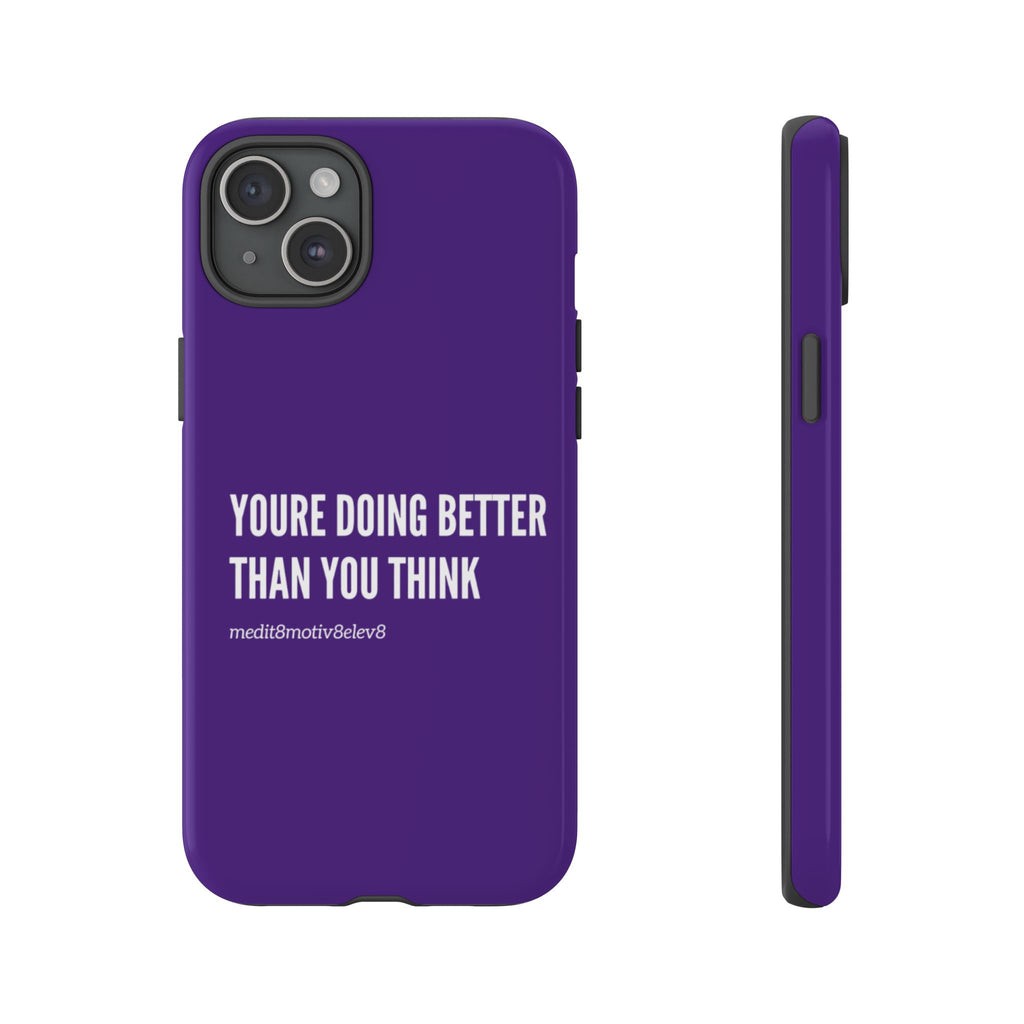 "youre doing better than you think" tough case | purple