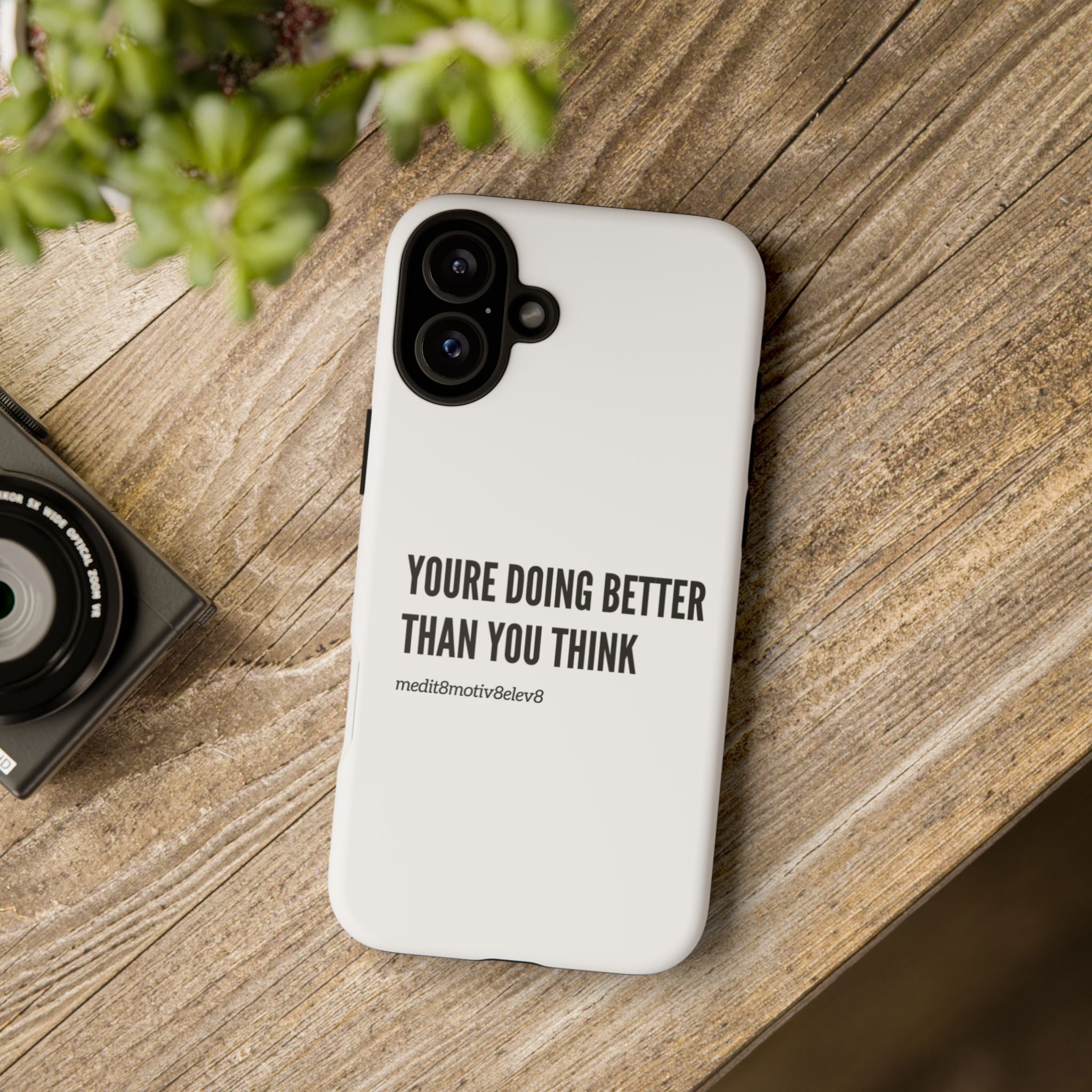 "youre doing better than you think" tough case | white