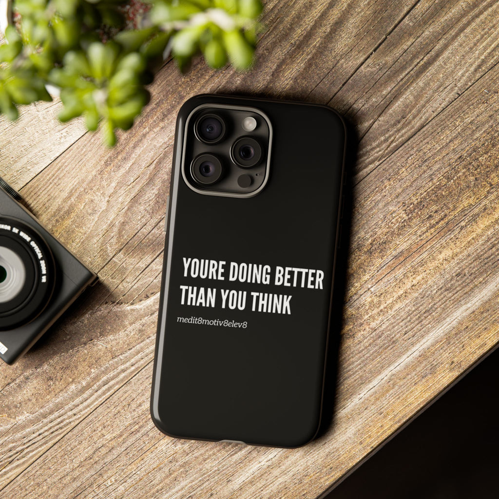 "youre doing better than you think" tough case | black