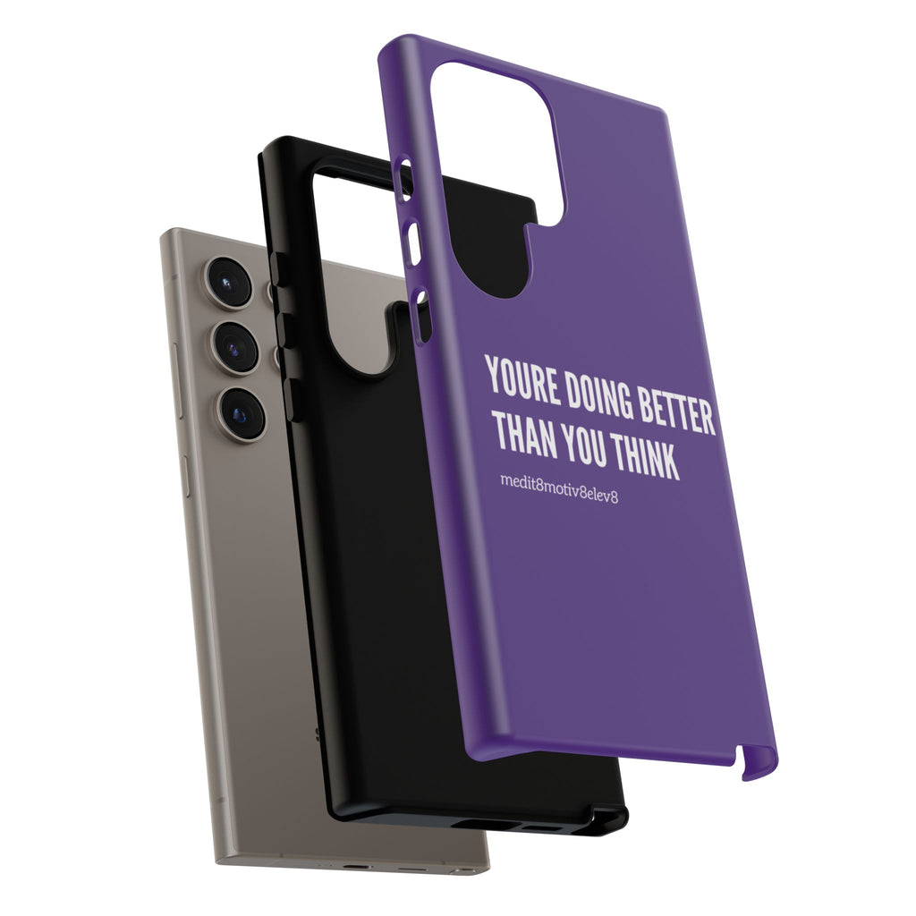 "youre doing better than you think" tough case | purple