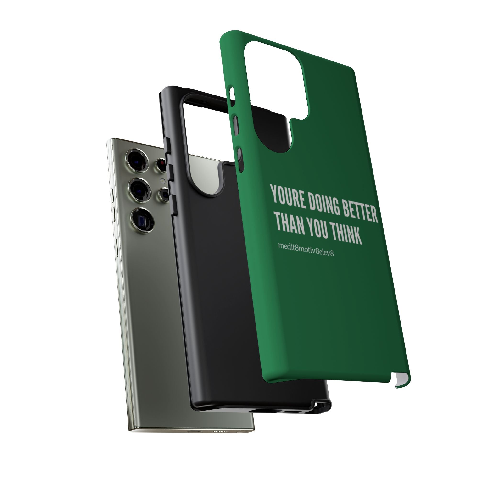 "youre doing better than you think" tough case | green