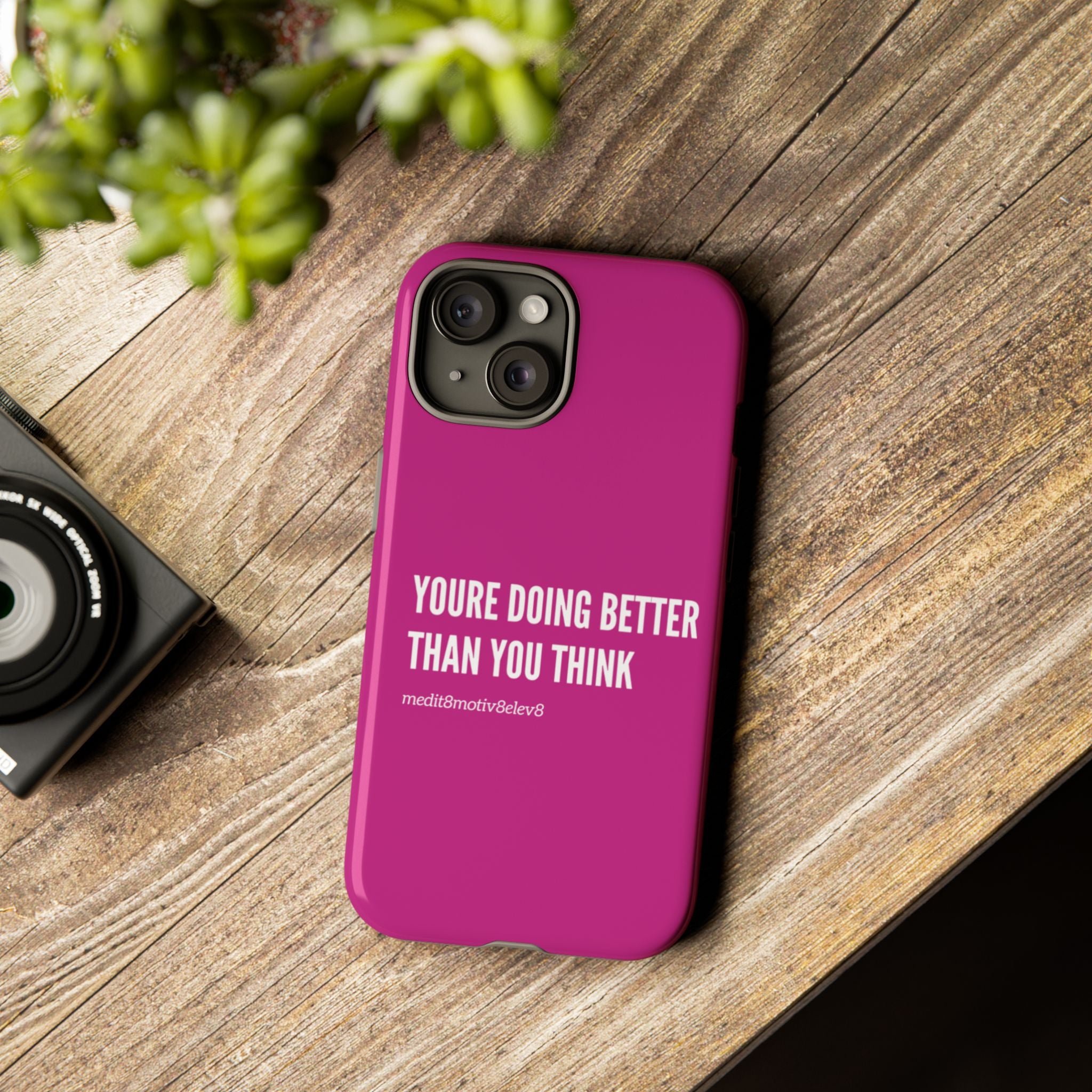 "youre doing better than you think" tough case | pink