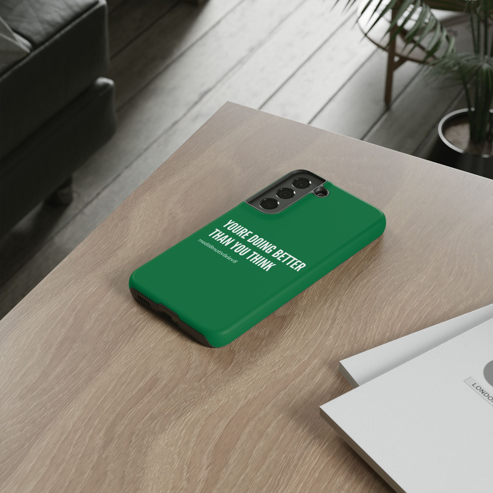 "youre doing better than you think" tough case | green