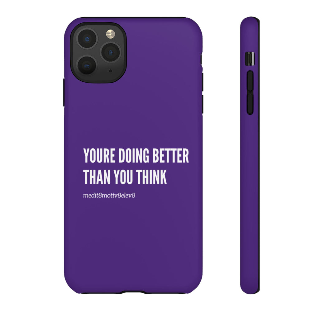 "youre doing better than you think" tough case | purple