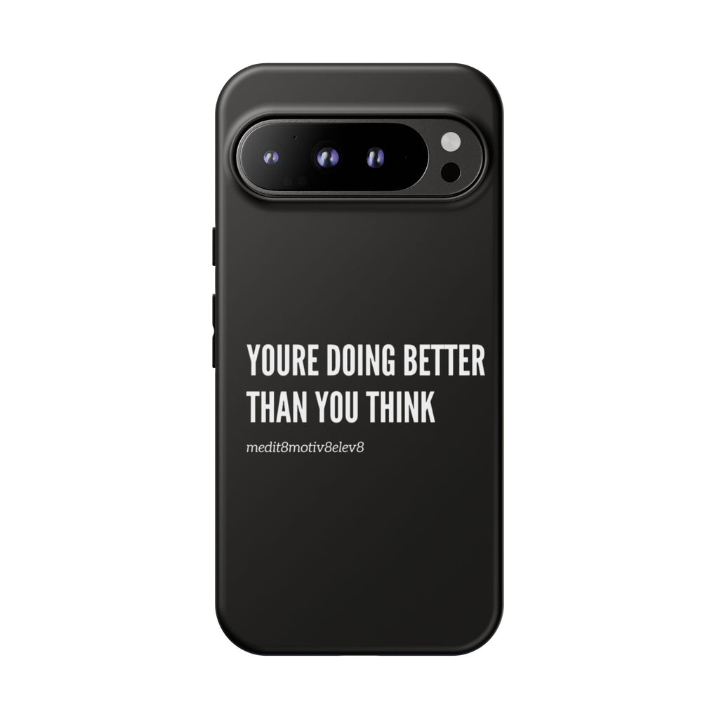 "youre doing better than you think" tough case | black