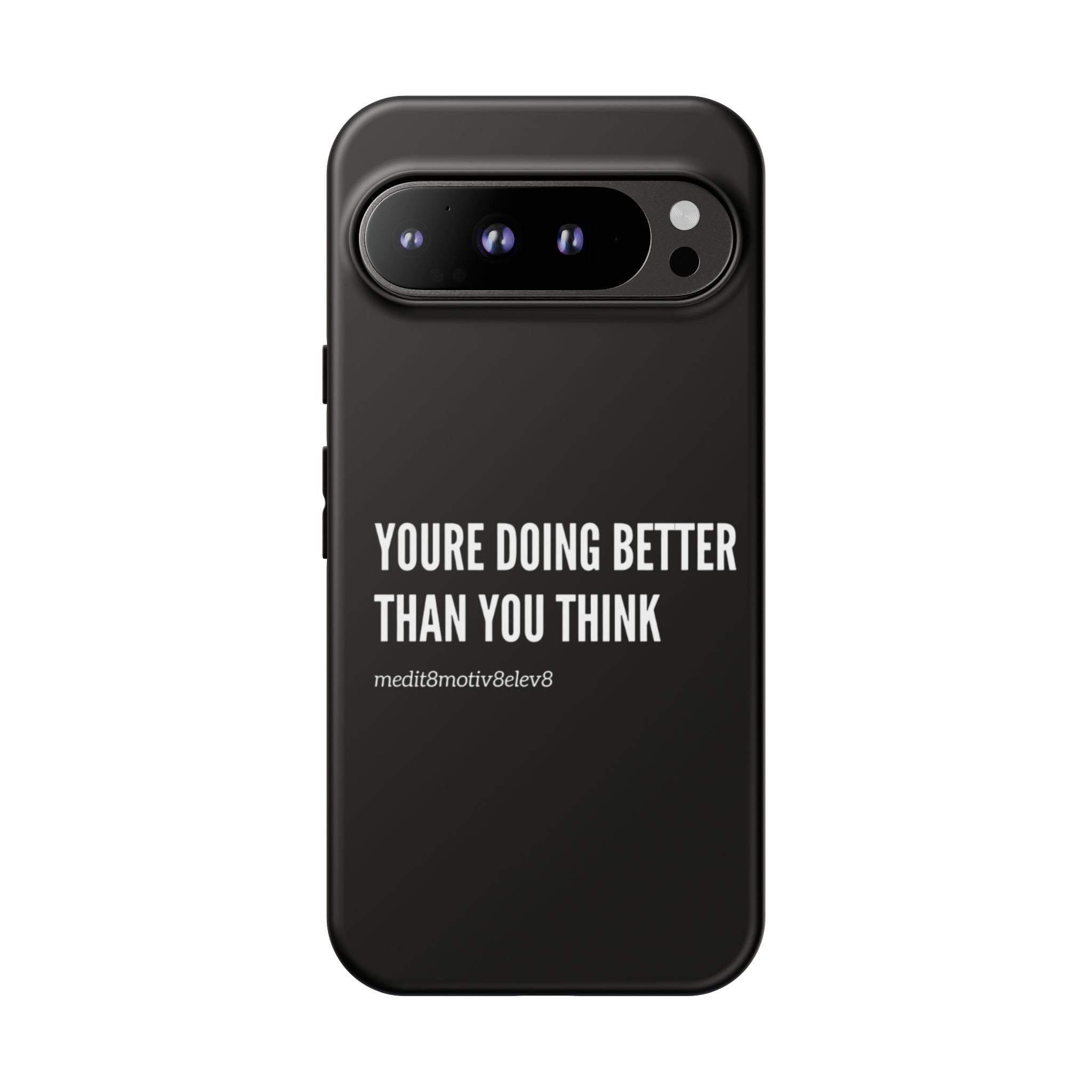 "youre doing better than you think" tough case | black