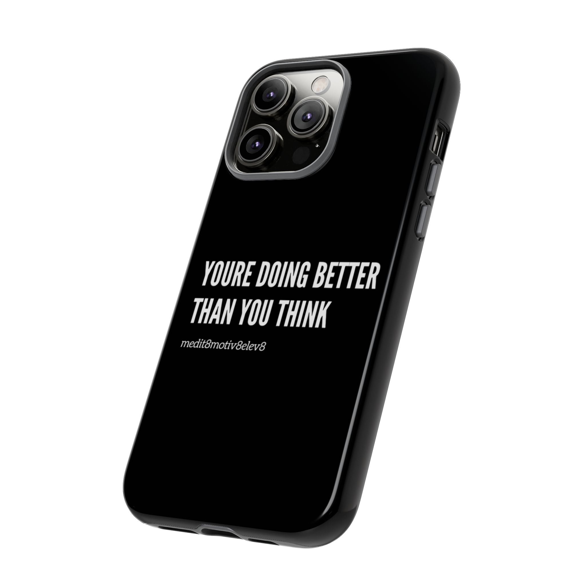 "youre doing better than you think" tough case | black