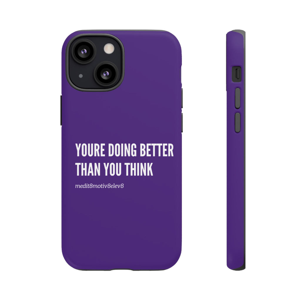 "youre doing better than you think" tough case | purple