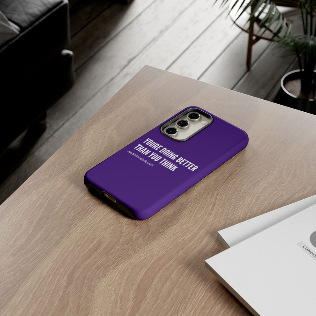 "youre doing better than you think" tough case | purple