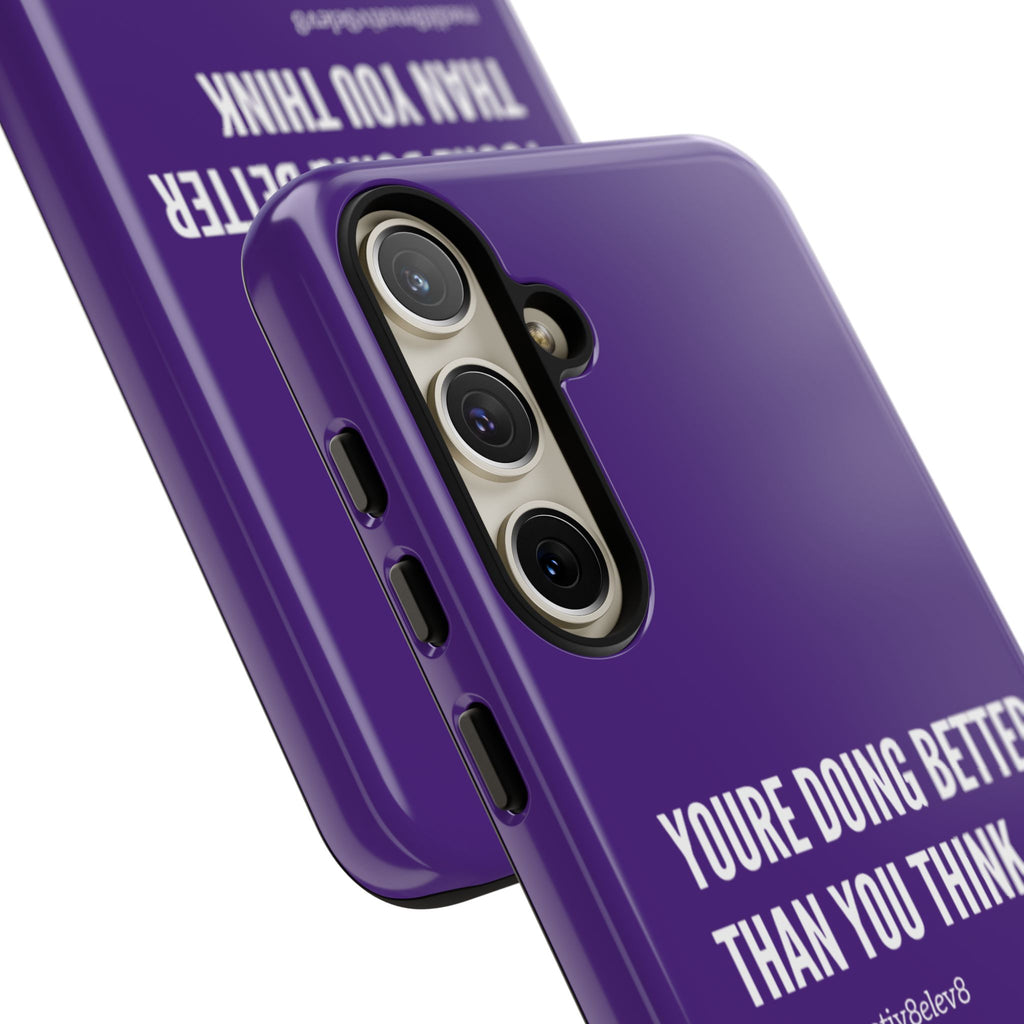 "youre doing better than you think" tough case | purple