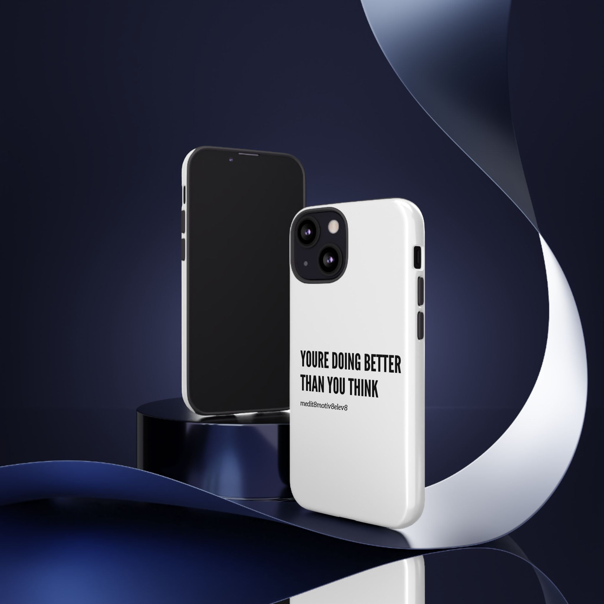 "youre doing better than you think" tough case | white
