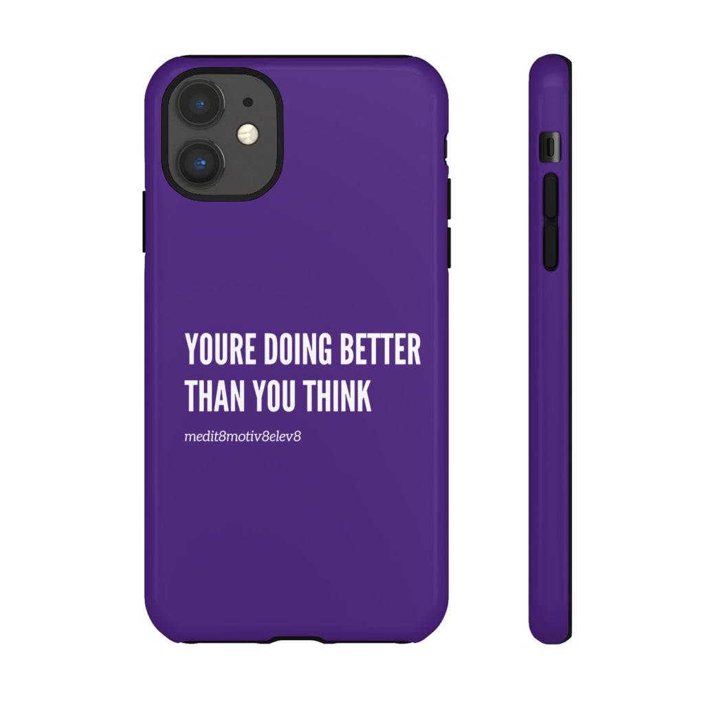 "youre doing better than you think" tough case | purple