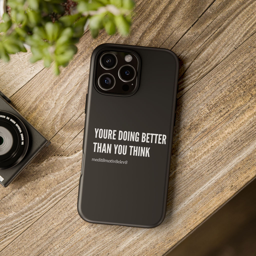 "youre doing better than you think" tough case | black