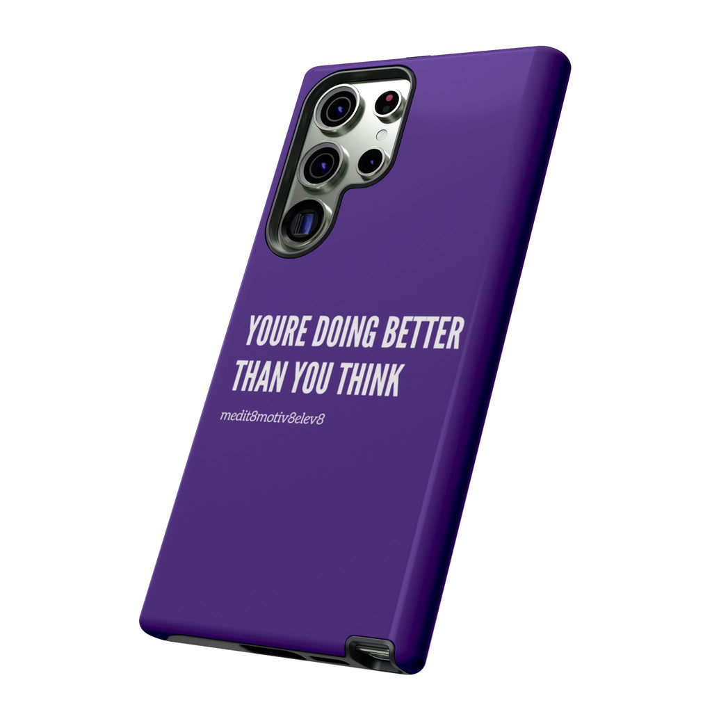 "youre doing better than you think" tough case | purple