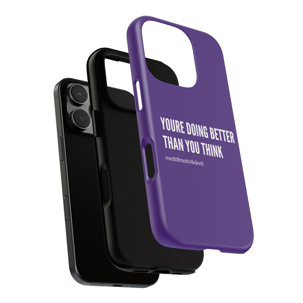 "youre doing better than you think" tough case | purple