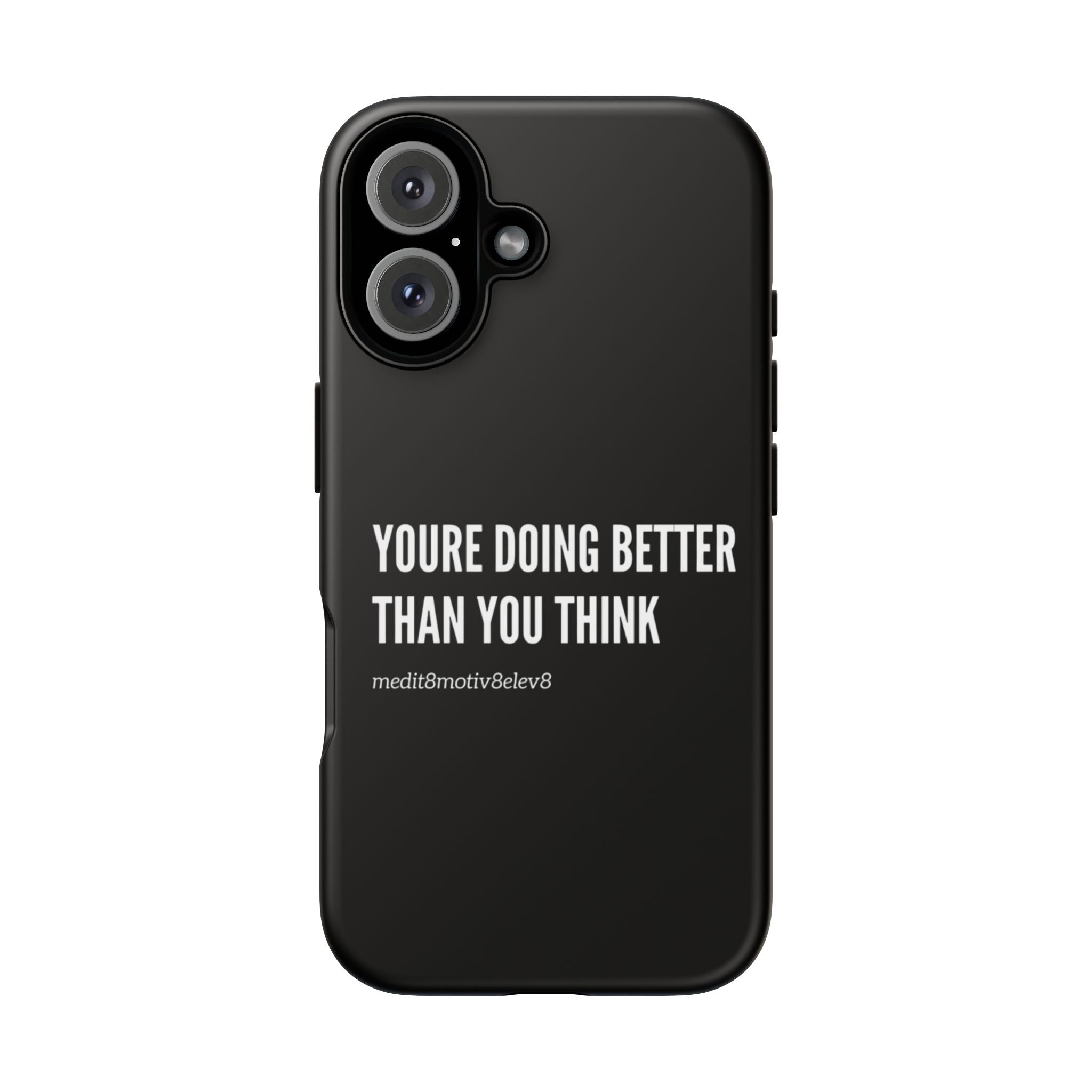 "youre doing better than you think" tough case | black