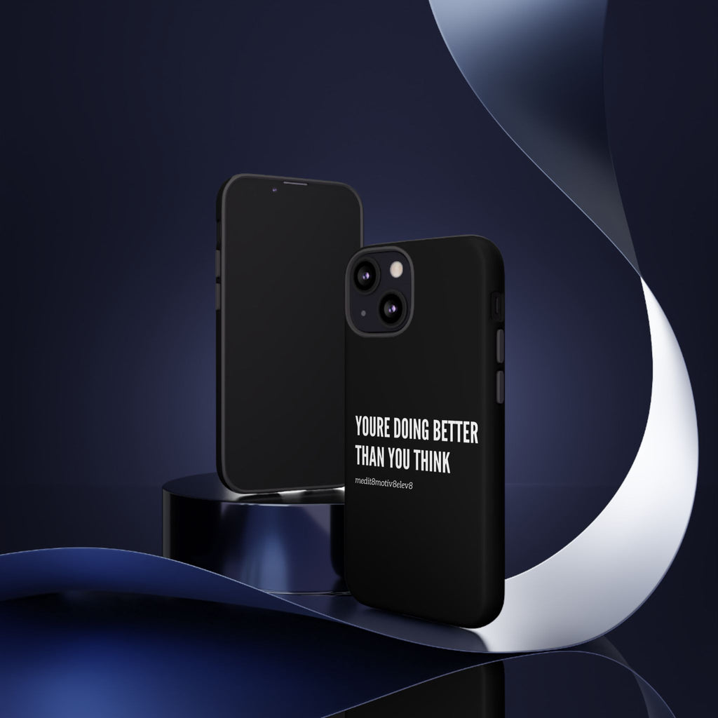 "youre doing better than you think" tough case | black