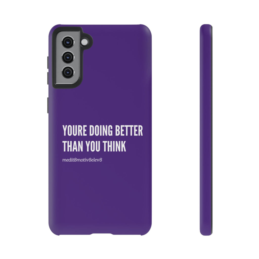 "youre doing better than you think" tough case | purple