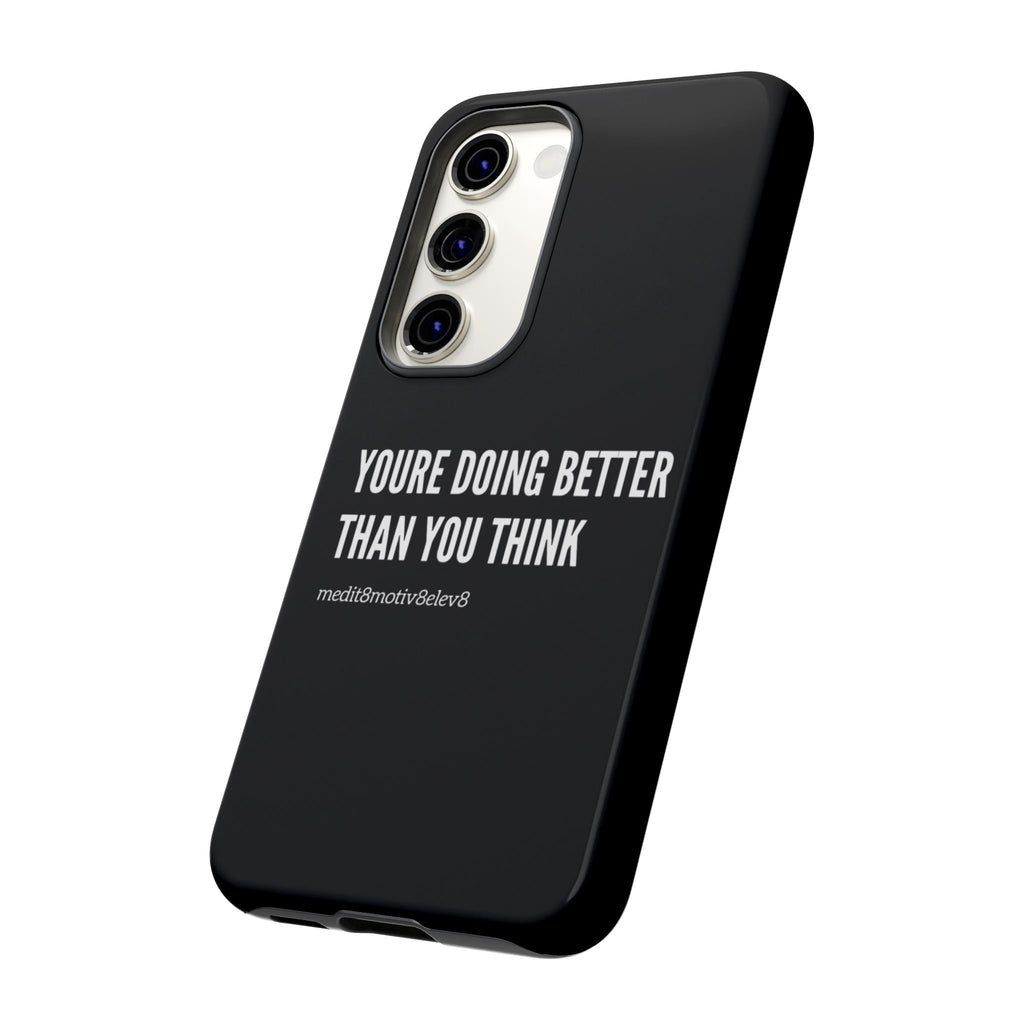 "youre doing better than you think" tough case | black