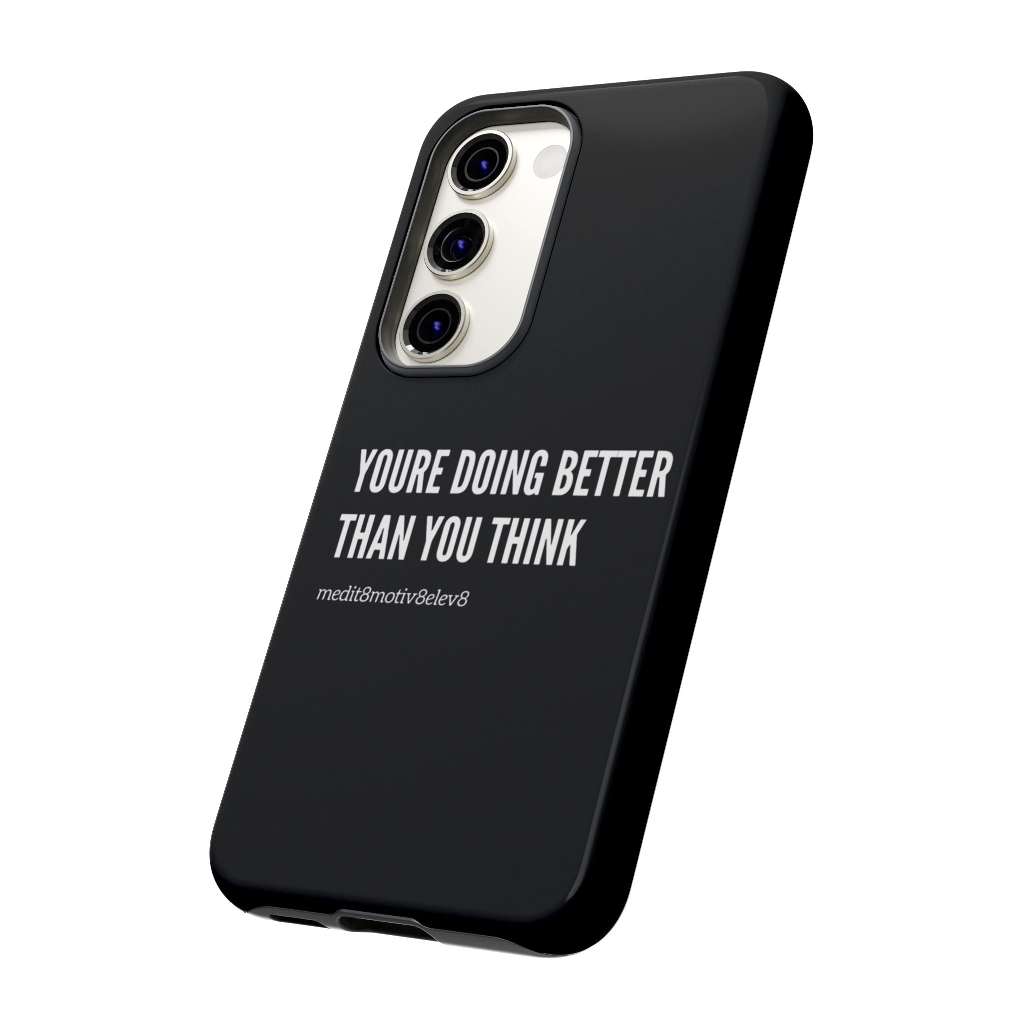 "youre doing better than you think" tough case | black