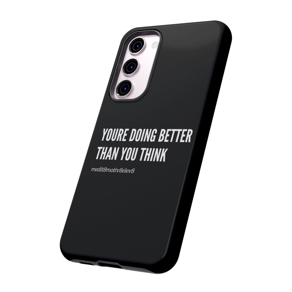 "youre doing better than you think" tough case | black