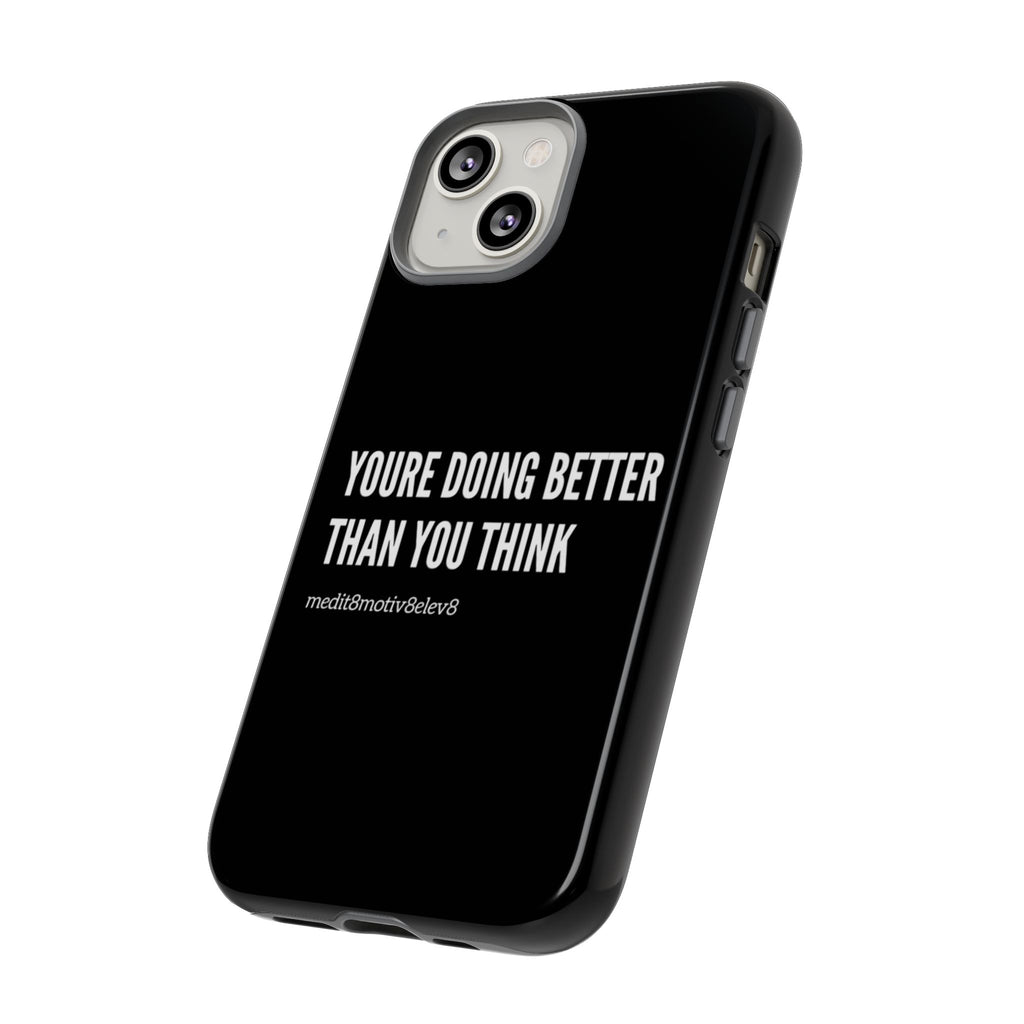 "youre doing better than you think" tough case | black