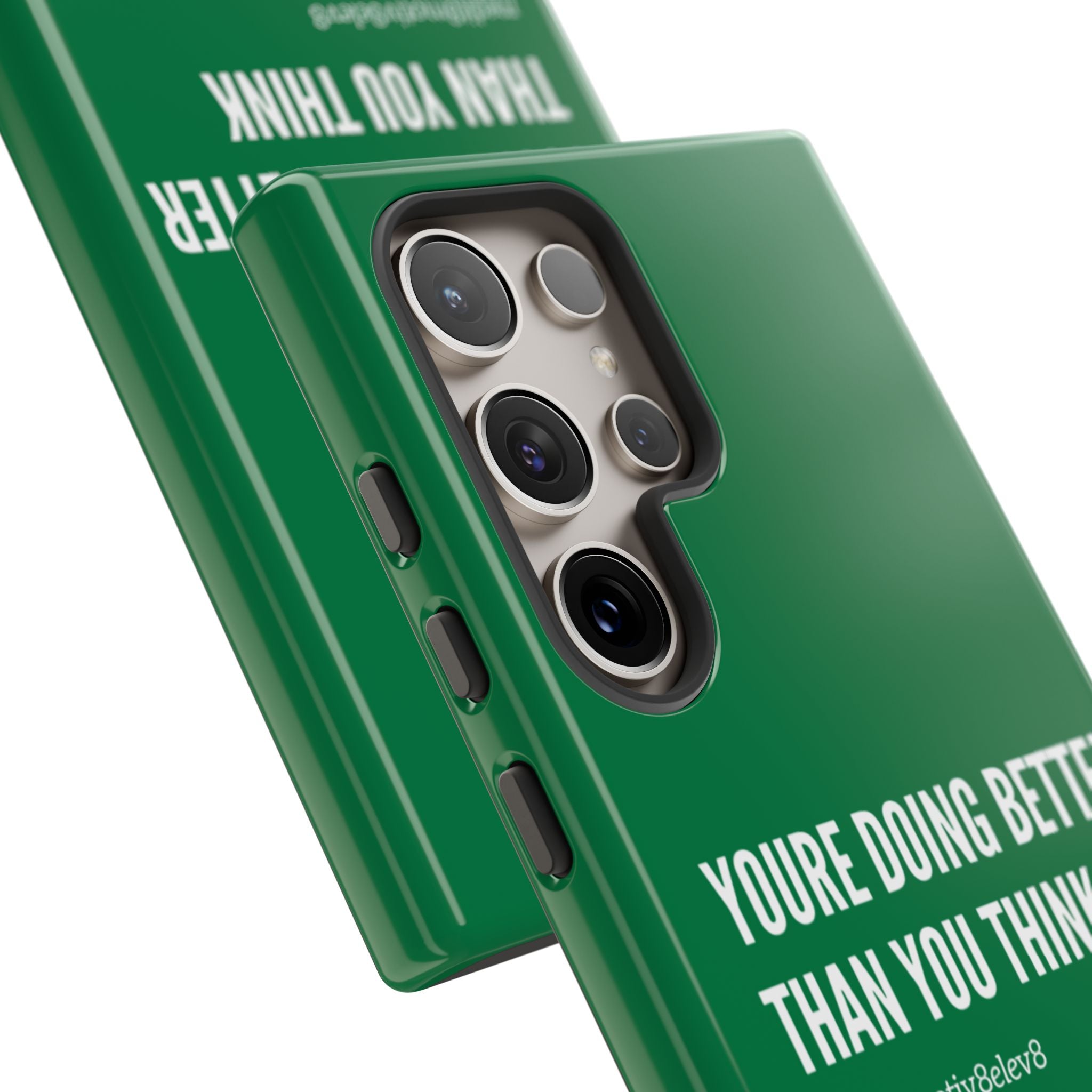 "youre doing better than you think" tough case | green