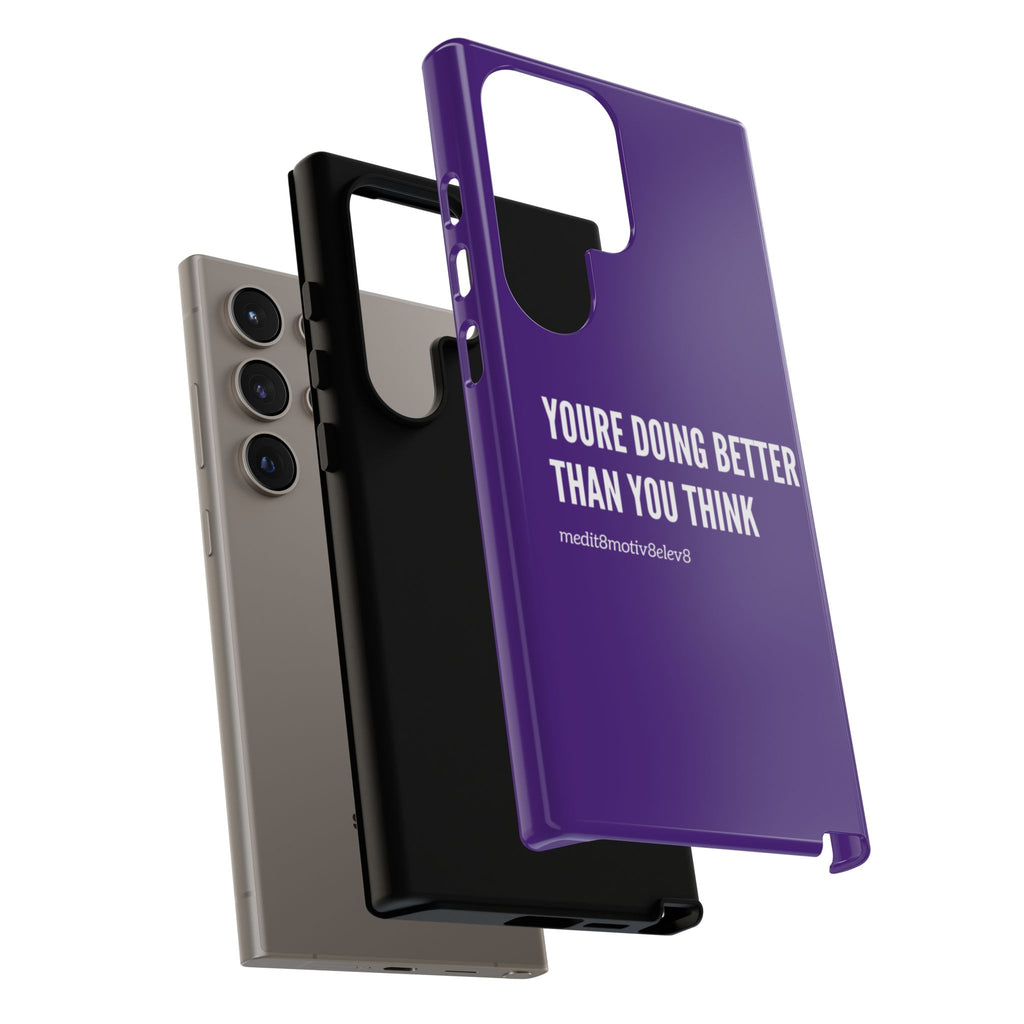 "youre doing better than you think" tough case | purple