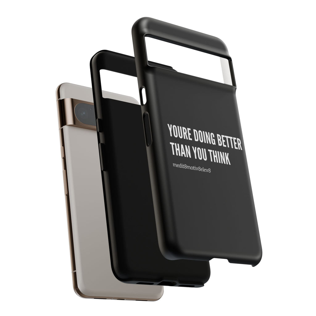 "youre doing better than you think" tough case | black