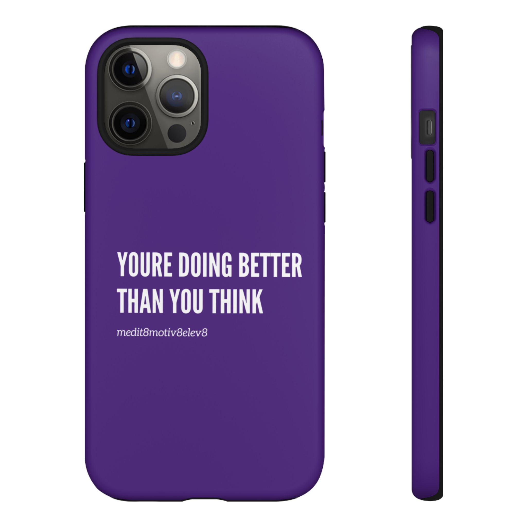 "youre doing better than you think" tough case | purple