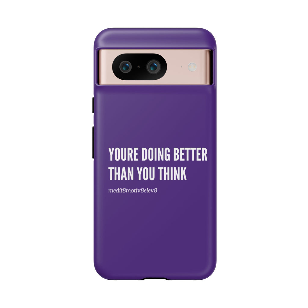 "youre doing better than you think" tough case | purple