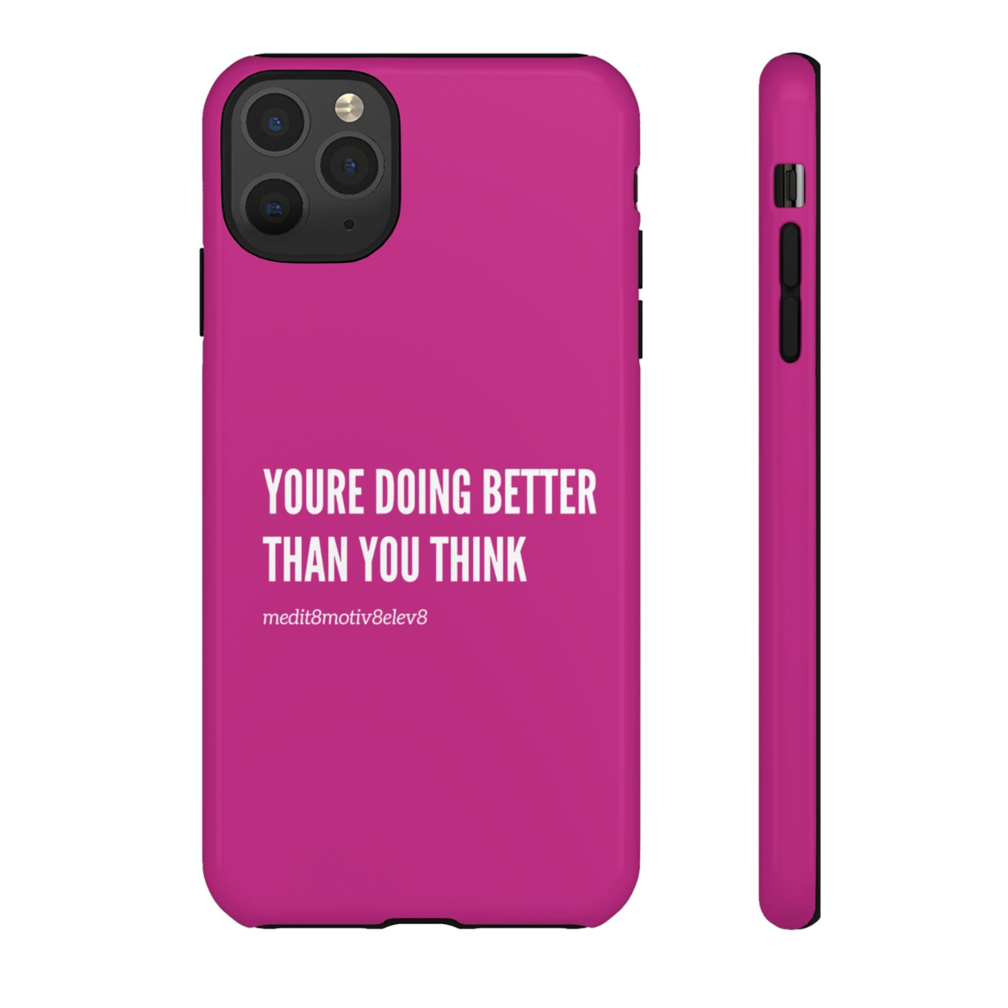 "youre doing better than you think" tough case | pink