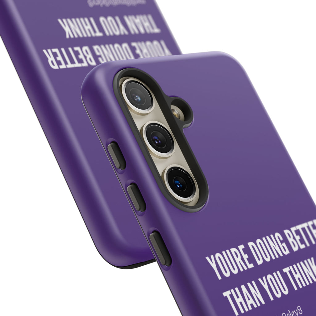 "youre doing better than you think" tough case | purple