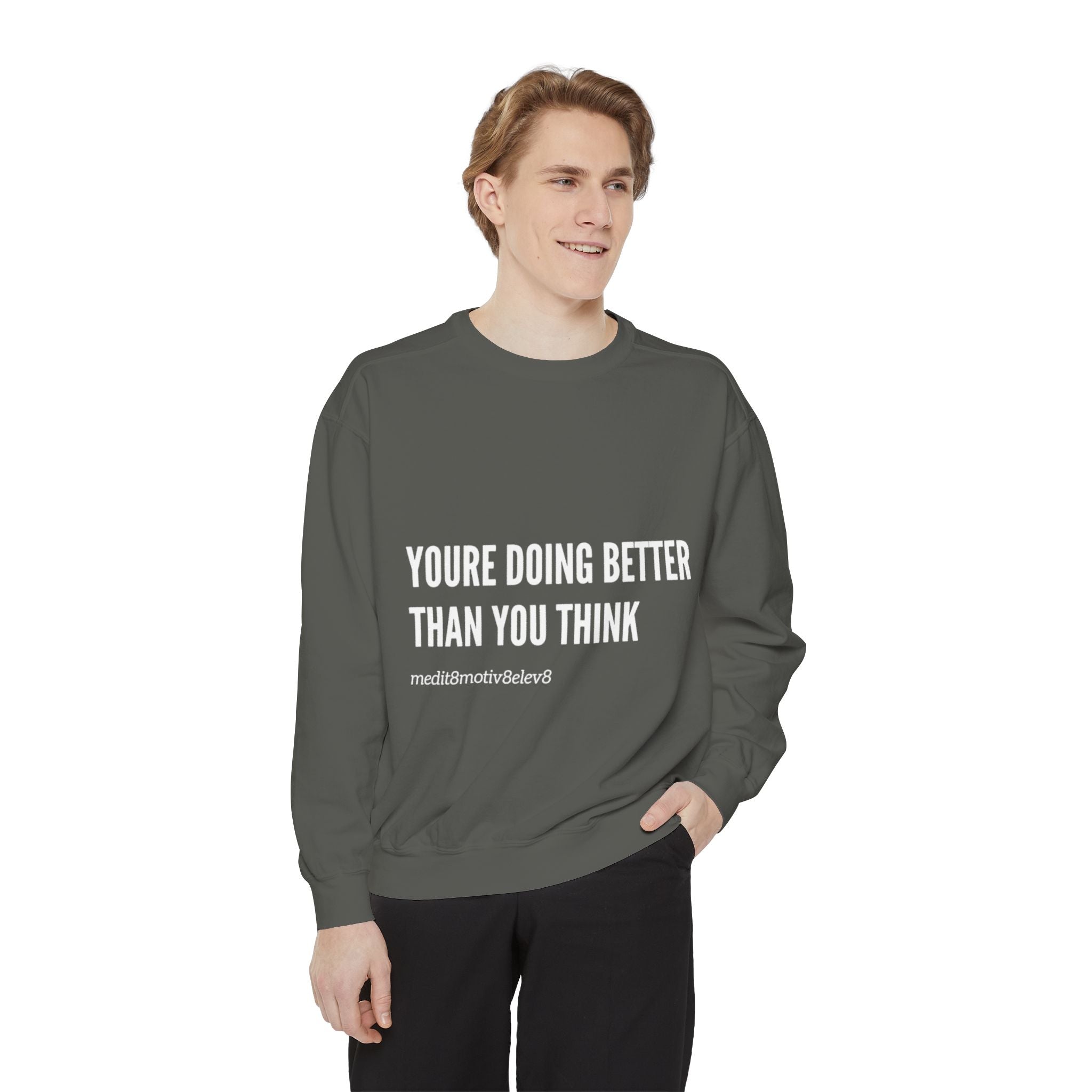 "youre doing better than you think" crew neck sweatshirt