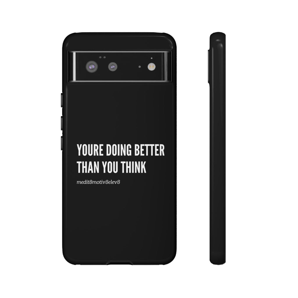 "youre doing better than you think" tough case | black