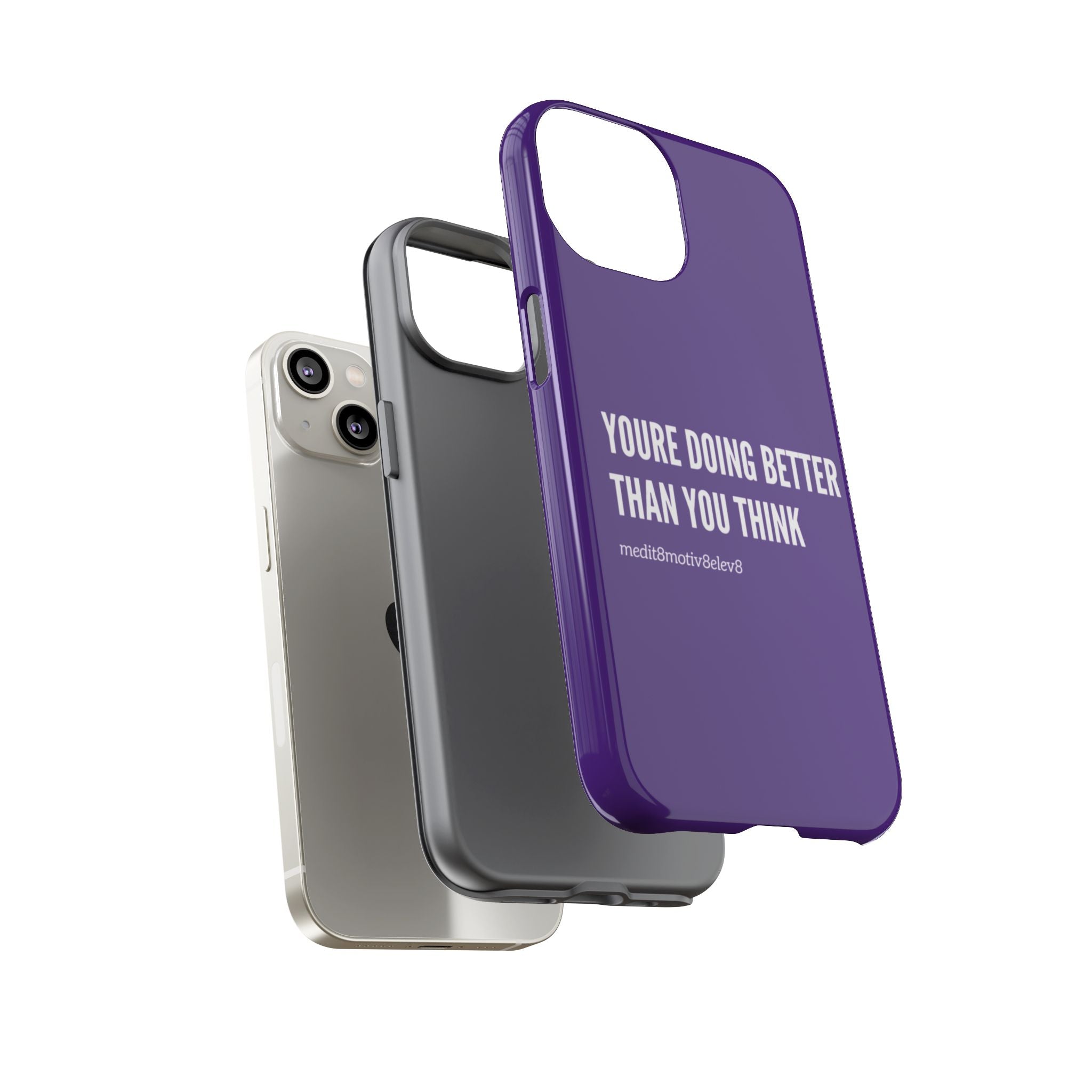 "youre doing better than you think" tough case | purple