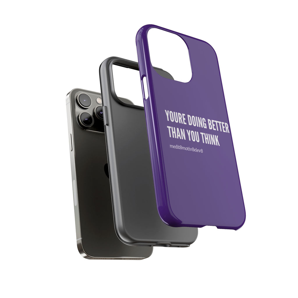 "youre doing better than you think" tough case | purple