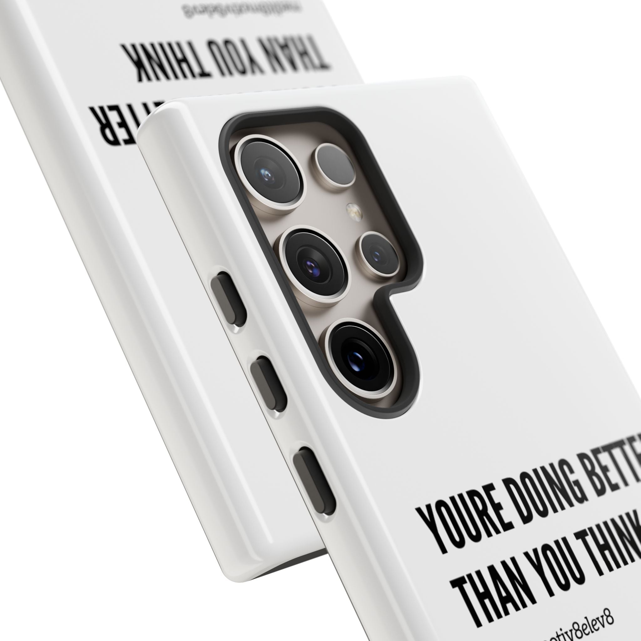 "youre doing better than you think" tough case | white