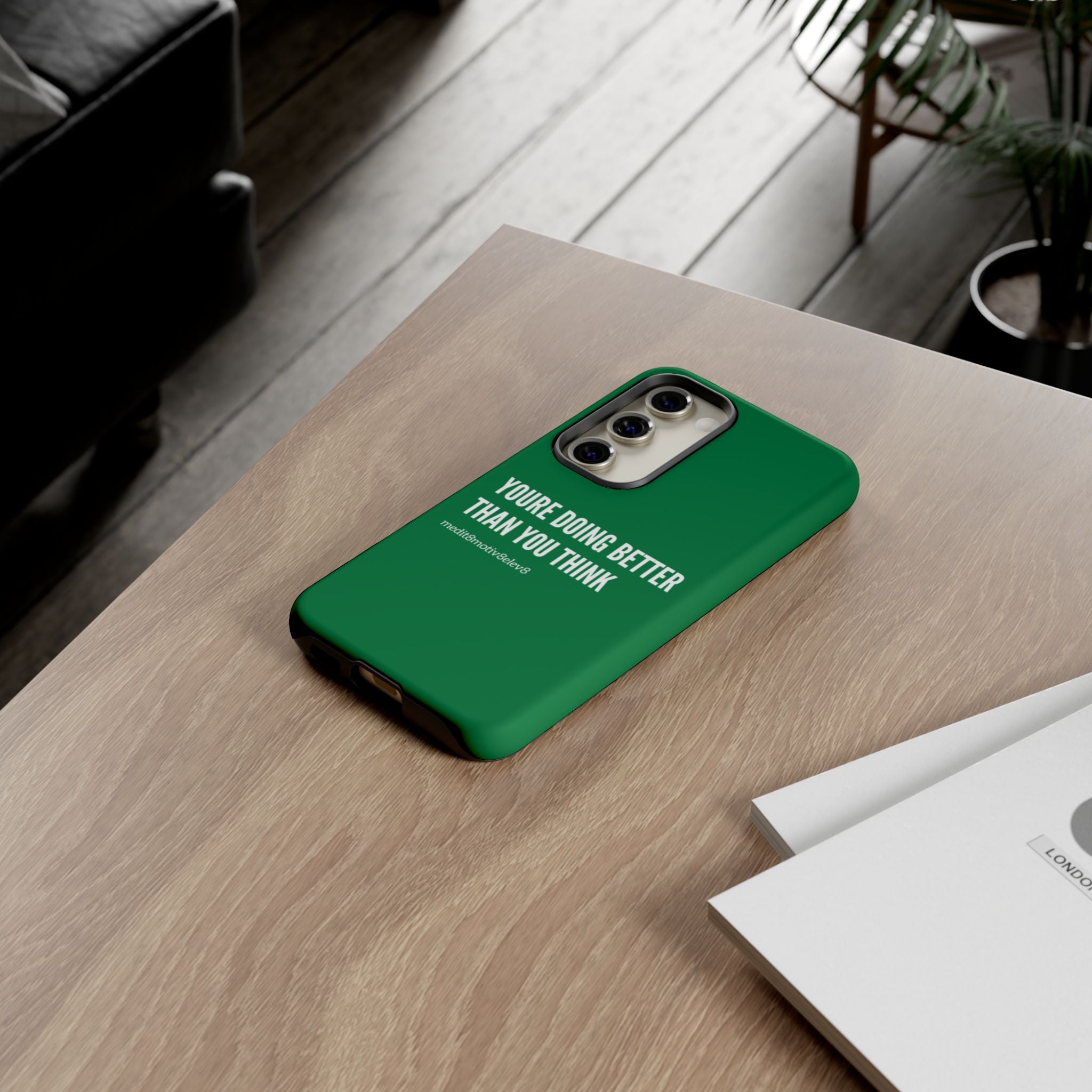 "youre doing better than you think" tough case | green